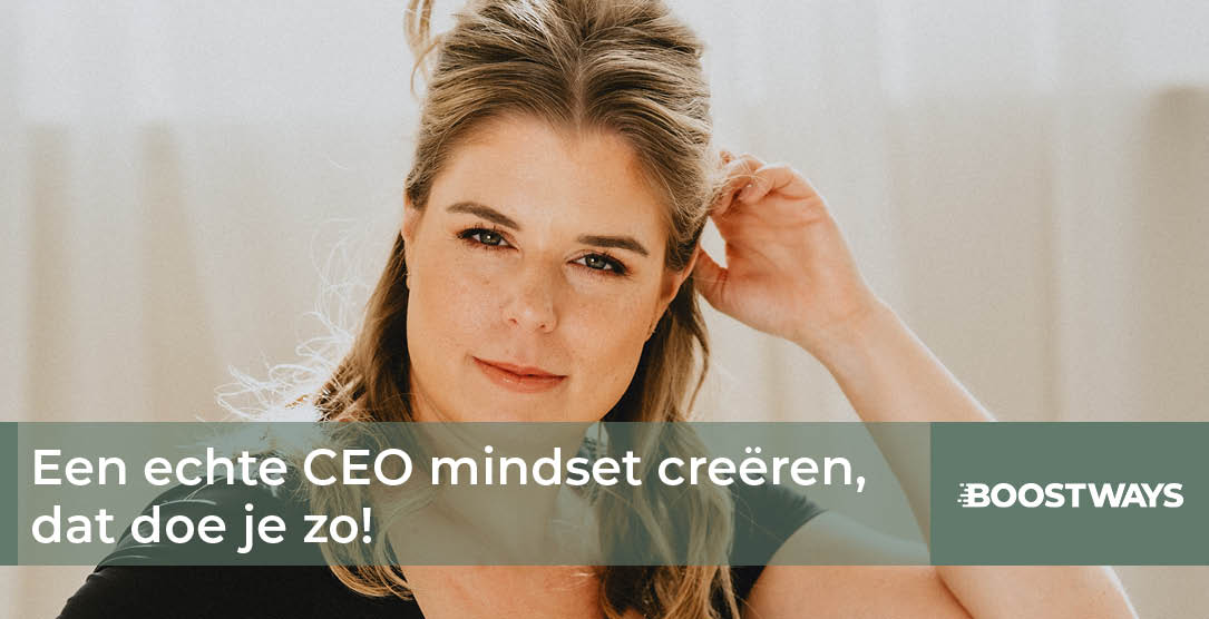 Lees meer over het artikel Een echte CEO mindset creëren, dat doe je zo!